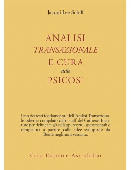 ANALISI TRANSAZIONALE E CURA DELLE PSICO