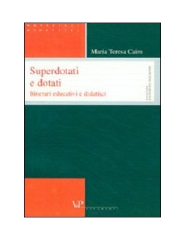 SUPERDOTATI E DOTATI. ITINERARI EDUCATIV