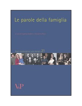 LE PAROLE DELLA FAMIGLIA. LE RADICI E IL