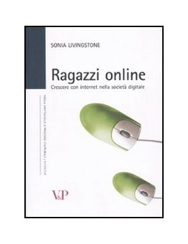 RAGAZZI ONLINE. CRESCERE CON INTERNET NE