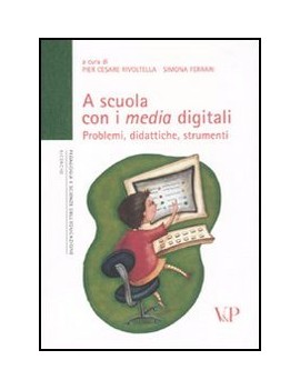 A SCUOLA CON I MEDIA DIGITALI. PROBLEMI,