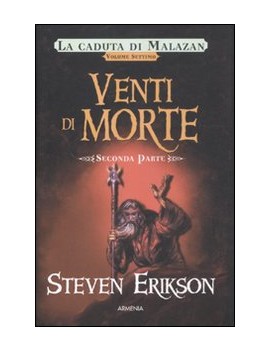 VENTI DI MORTE. LA CADUTA DI MALAZAN. VO