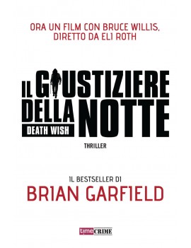 GIUSTIZIERE DELLA NOTTE. DEATH WISH (IL)