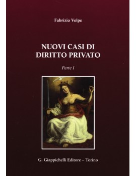 NUOVI CASI DI DIRITTO PRIVATO. PARTE I