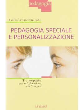 PEDAGOGIA SPECIALE E PERSONALIZZAZIONE T