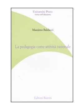 LA PEDAGOGIA COME ATTIVITÀ RAZIONALE