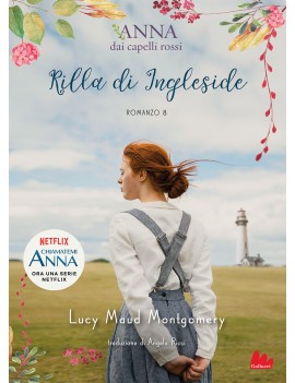 RILLA DI INGLESIDE. ANNA DAI CAPELLI ROS