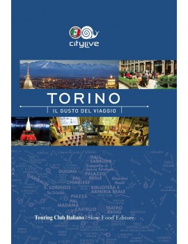 TORINO. IL GUSTO DEL VIAGGIO