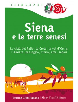 SIENA E LE TERRE SENESI. LA CITT? DEL PA