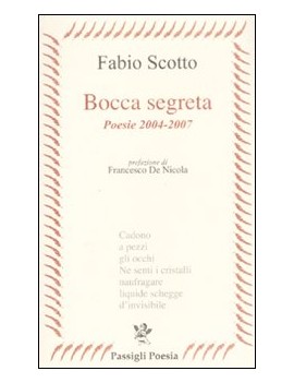 BOCCA SEGRETA. POESIE 2004-2007