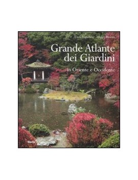 GRANDE ATLANTE DEI GIARDINI IN ORIENTE E