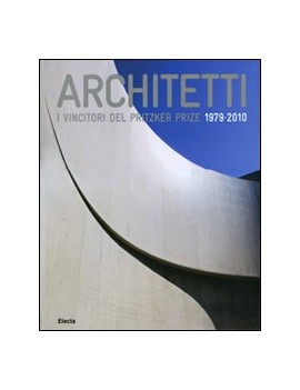 ARCHITETTI. I VINCITORI DEL PRIRTZKER PR