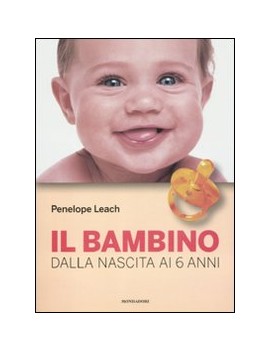 BAMBINO. DALLA NASCITA AI 6 ANNI (IL)