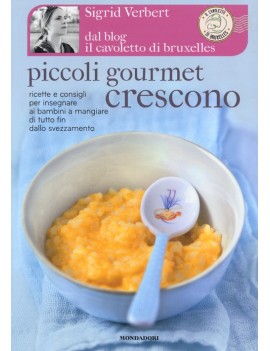 PICCOLI GOURMET CRESCONO. RICETTE E CONS