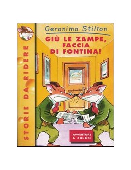 GIÙ LE ZAMPE FACCIA DI FONTINA!