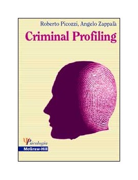 CRIMINAL PROFILING. DALL'ANALISI DELLA S