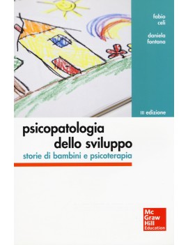 PSICOPATOLOGIA DELLO SVILUPPO. STORIE DI