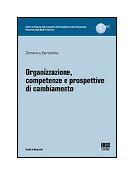 ORGANIZZAZIONE, COMPETENZE E PROSPETTIVE