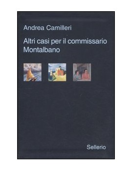 ALTRI CASI PER IL COMMISSARIO MONTALBANO