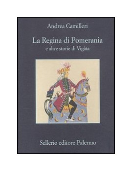 REGINA DI POMERANIA E ALTRE STORIE DI VI