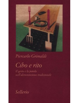 CIBO E RITO. IL GESTO E LA PAROLA NELL’A