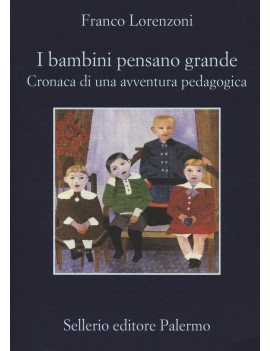 BAMBINI PENSANO GRANDE. CRONACA DI UNA A