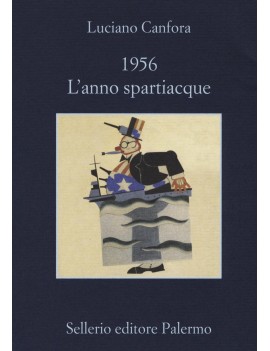 1956 L'ANNO SPARTIACQUE