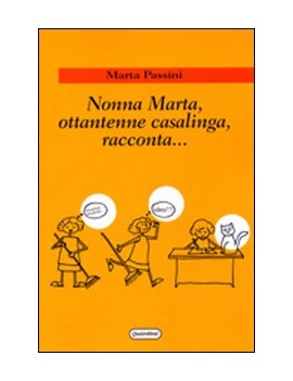 NONNA MARTA OTTANTENNE CASALINGA RACCONT