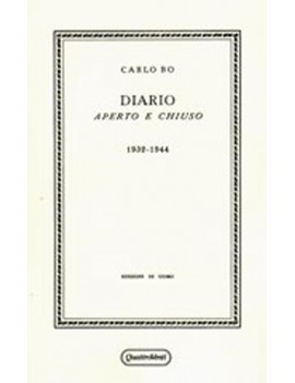 DIARIO APERTO E CHIUSO. 1932-1944 (RIST.