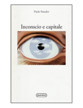 INCONSCIO E CAPITALE