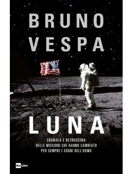 LUNA. CRONACA E RETROSCENA DELLE MISSION