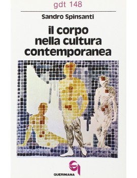 CORPO NELLA CULTURA CONTEMPORANEA (IL)