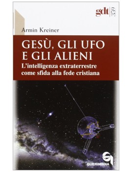 GESÙ, GLI UFO E GLI ALIENI. L'INTELLIGEN