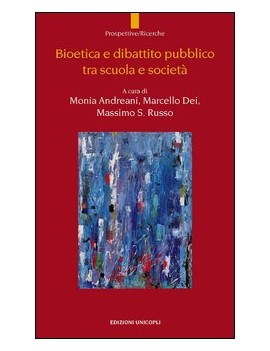 BIOETICA E DIBATTITO PUBBLICO TRA SCUOLA