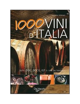 MILLE VINI D'ITALIA. TUTTI I DOCG DO IGT