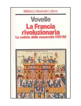 LA FRANCIA RIVOLUZIONARIA. LA CADUTA DEL