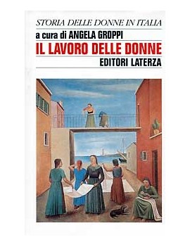 IL LAVORO DELLE DONNE SERIE STORIA DELLE