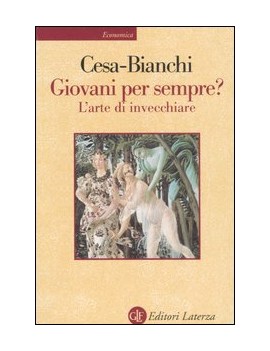 GIOVANI PER SEMPRE? L'ARTE DI INVECCHIAR