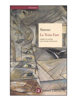 LA TERZA FASE. FORME DI SAPERE CHE STIAM