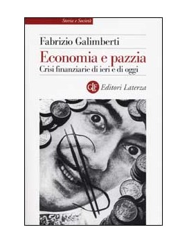 ECONOMIA E PAZZIA. CRISI FINANZIARIE DI