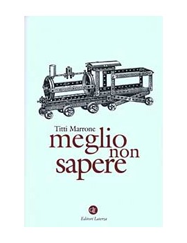 MEGLIO NON SAPERE