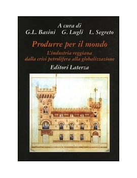 PRODURRE PER IL MONDO. L'INDUSTRIA REGGI