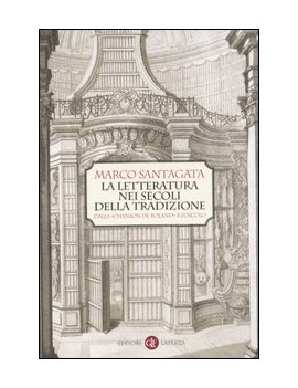 LA LETTERATURA NEI SECOLI DELLA TRADIZIO