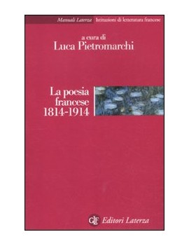 LA POESIA FRANCESE 1814-1914