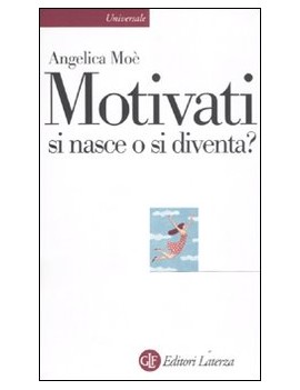 MOTIVATI SI NASCE O SI DIVENTA?