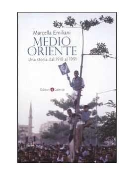 MEDIO ORIENTE. UNA STORIA DAL 1918 AL 19