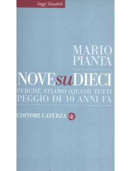 NOVE SU DIECI. PERCHÉ STIAMO (QUASI) TUT