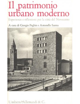 PATRIMONIO URBANO MODERNO. ESPERIENZE E