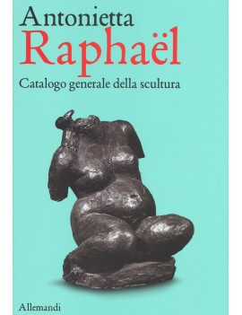 ANTONIETTA RAPHA?L. CATALOGO GENERALE DE