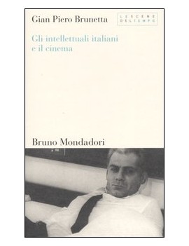 GLI INTELLETTUALI ITALIANI E IL CINEMA